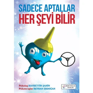 Sadece Aptallar Her Şeyi Bilir - Hayrettin Şahin