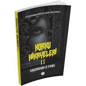 Korku Hikayeleri 2  - Sheridan Le Fanu