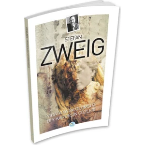 Virata Ya Da Ölümsüz: Bir Kardeşin Gözleri  - Stefan Zweig