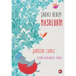 Şakacı Dedem Nasreddin - Şahsene Camız