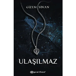 Ulaşılmaz - Gizem Sinan
