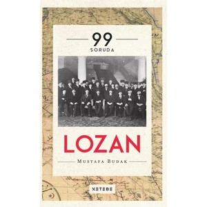 99 Soruda Lozan :Ciltli - Mustafa Budak