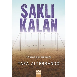 Saklı Kalan  - Tara Altebrando
