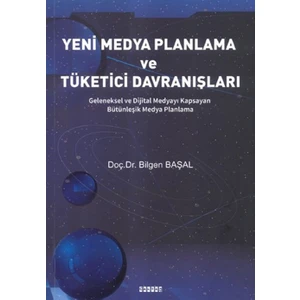 Yeni Medya Planlama Ve Tüketici Davranışları - Bilgen Başal