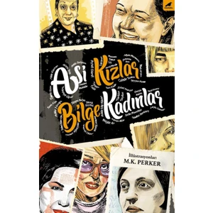 Asi Kızlar, Bilge Kadınlar