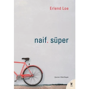 Naif. Süper -  Erlend Loe