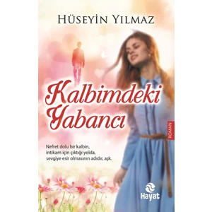 Kalbimdeki Yabancı - Hüseyin Yılmaz