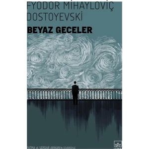 Beyaz Geceler - Fyodor Mihayloviç Dostoyevski