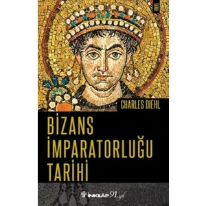 Bizans İmparatorluğu Tarihi - Charles Diehl