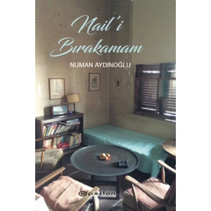 Nail'i Bırakamam - Numan Aydınoğlu