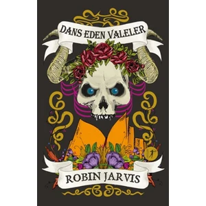 Dans Eden Valeler - Ciltli - Robin Jarvis