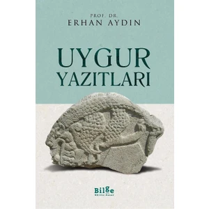 Uygur Yazıtları - Erhan Aydın