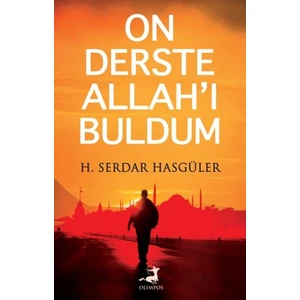 On Derste Allah'ı Buldum - H. Serdar Hasgüler