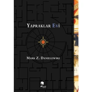 Yapraklar Evi - Mark Z. Danielewski