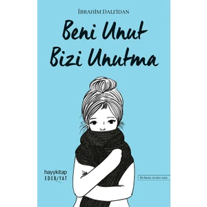 Beni Unut Bizi Unutma Sen Kendinden Gidebilir Misin? - İbrahim Dalfidan