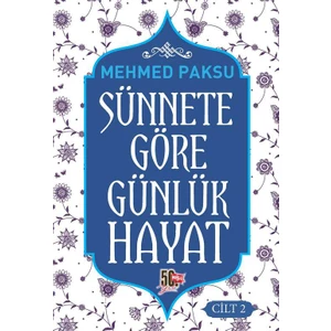 Sünnete Göre Günlük Hayat (Cilt 2 - Mehmed Paksu