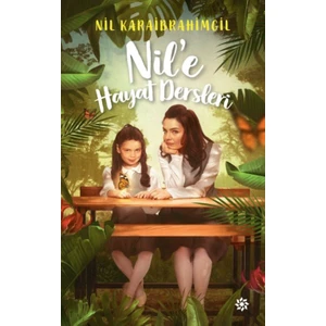 Nil’e Hayat Dersleri - Nil Karaibrahimgil