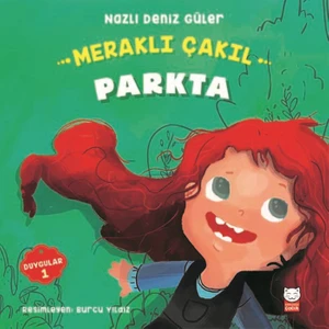 Meraklı Çakıl Parkta Duygular Serisi-1 - Nazlı Deniz Güler