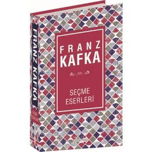 Franz Kafka Seçme Eserleri - Franz Kafka
