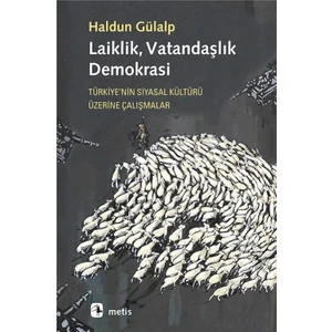 Laiklik, Vatandaşlık, Demokrasi - Haldun Gülalp