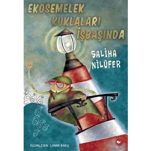 Ekosemelek Kuklaları  İşbaşında - Saliha Nilüfer