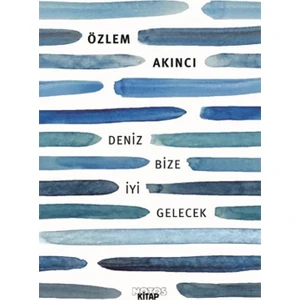 Deniz Bize İyi Gelecek - Özlem Akıncı