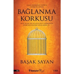 Bağlanma Korkusu - Başak Sayan