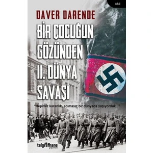 Bir Çocuğun Gözünden II. Dünya Savaşı - Daver Darende