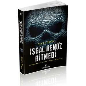 İşgal Henüz Bitmedi
