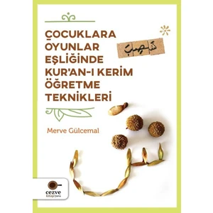Çocuklara Oyunlar Eşliğinde Kur'an-I Kerim Öğretme Teknikleri - Merve Gülcemal 