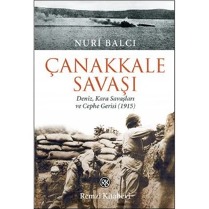 Çanakkale Savaşı - Nuri Balcı