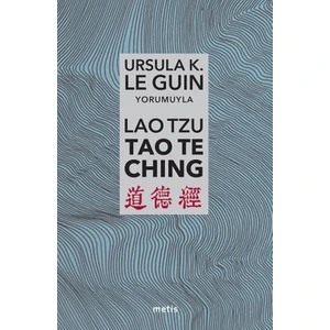 Lao Tzu: Tao Te Ching -  Ursula K. Le Guin