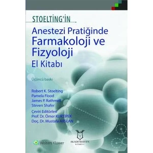 Stoelting'İn Anestezi Pratiğinde Farmakoloji Ve Fizyoloji El Kitabı