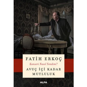 Avuç İçi Kadar Mutluluk - Fatih Erkoç
