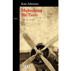 Mahvolmuş Bir Tanrı - Kate Atkinson