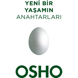 Yeni Bir Yaşamın Anahtarları - Osho