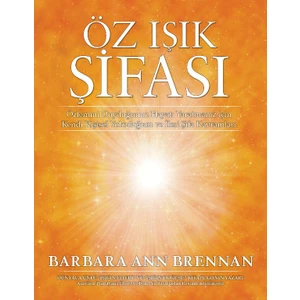 Öz Işık Şifası - Barbara Ann Brennan