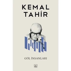 Göl İnsanları - Kemal Tahir