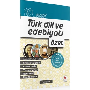 Delta Kültür Yayınevi 10. Sınıf Türk Dili ve Edebiyatı Özet