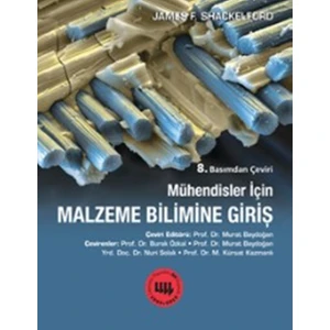 Mühendisler İçin Malzeme Bilimine Giriş 8. Basımdan Çeviri  - James F. Shackelford