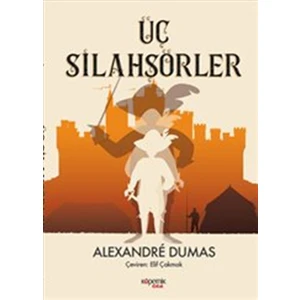 Üç Silahşörler - Alexandre Dumas
