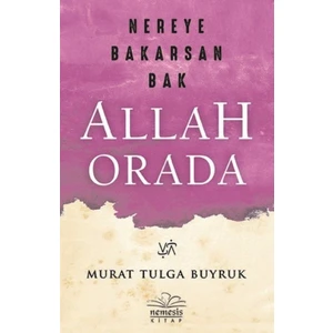 Nereye Bakarsan Bak Allah Orada - Murat Tulga Buyruk 