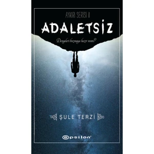 Aykırı Serisi 2: Adaletsiz - Şule Terzi