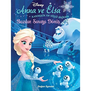 Disney Karlar Ulkesi Anna Ve Elsa Buzdan Saraya Donus Kitabi