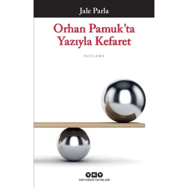 Orhan Pamuk'ta Yazıyla Kefaret - Jale