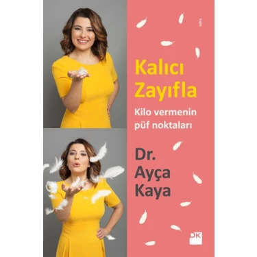 Kalıcı Zayıfla Kilo Vermenin Püf Noktaları - Ayça