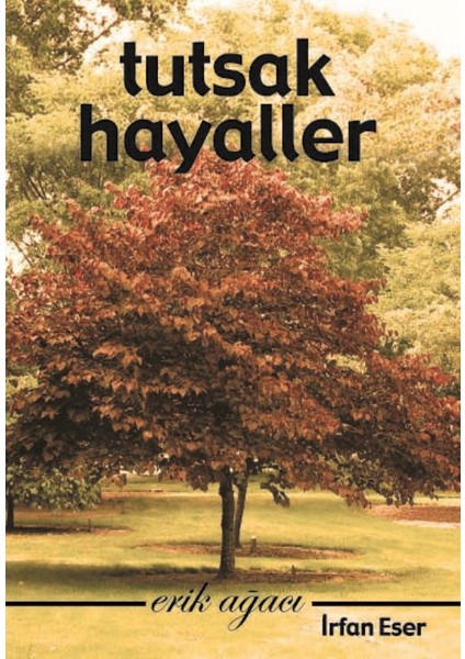 Tutsak Hayaller: Erik Ağacı 1