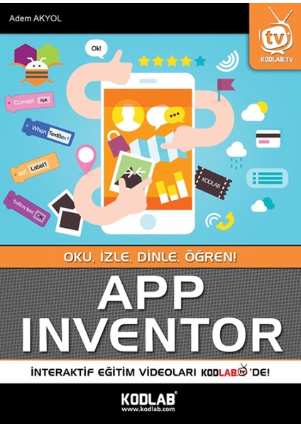 App Inventor:Oku, İzle, Dinle, Öğren!