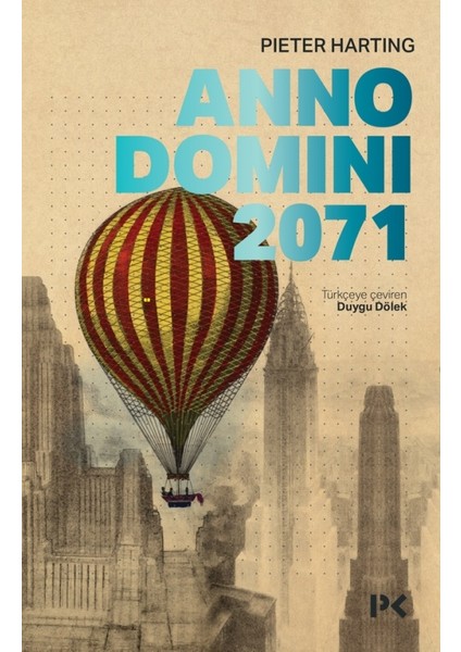 Anno Domini 2071 - Pieter Harting