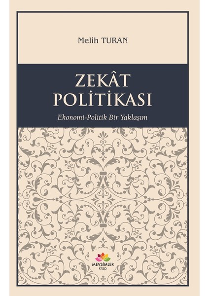 Zekat Politikası Ekonomi:Politik Yaklaşım